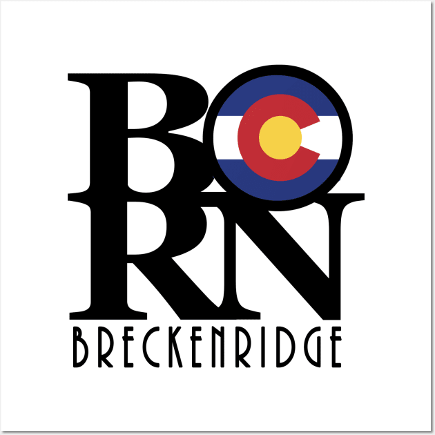 BORN Breckenridge Colorado Wall Art by HomeBornLoveColorado